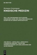 Testimonien Zur AEltesten Knidischen Lehre Und Analysen Knidischer Schriften Im Corpus Hippocraticum