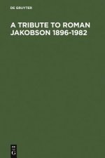 Tribute to Roman Jakobson 1896-1982