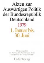 Akten zur Auswärtigen Politik der Bundesrepublik Deutschland / Akten zur Auswärtigen Politik der Bundesrepublik Deutschland 1979, 2 Teile