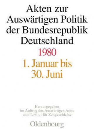 Akten zur Auswärtigen Politik der Bundesrepublik Deutschland 1980