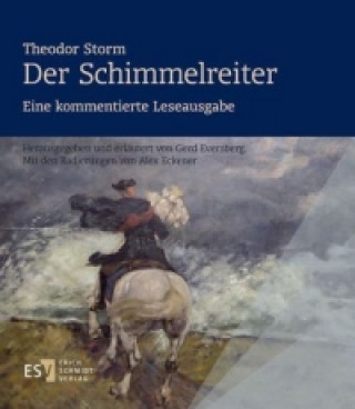 Theodor Storm: Der Schimmelreiter, Eine kommentierte Leseausgabe