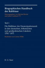 Rabbiner Der Emanzipationszeit in Den Deutschen, Bohmischen Und Grosspolnischen Landern 1781-1871