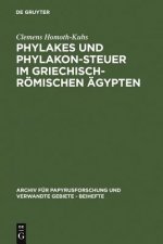 Phylakes und Phylakon-Steuer im griechisch-roemischen AEgypten