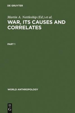 War, its Causes and Correlates