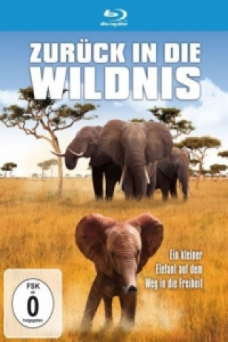 Zurück in die Wildnis - Ein kleiner Elefant auf dem Weg in die Freiheit, 1 Blu-ray