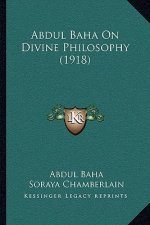 Abdul Baha on Divine Philosophy (1918)