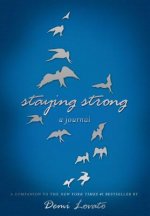 STAYING STRONG A JOURNAL