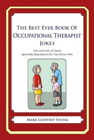Best Ever Book of Occupational Therapist Jokes