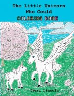 Little Unicorn Who Could Coloring Book