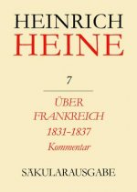Über Frankreich 1831-1837. Berichte über Kunst und Politik. Kommentar