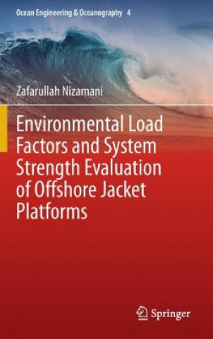 Environmental Load Factors and System Strength Evaluation of Offshore Jacket Platforms