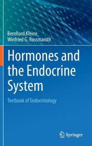 Hormones and the Endocrine System (Bernhard Kleine,Winfried G. Rossmanith)(Pevná)