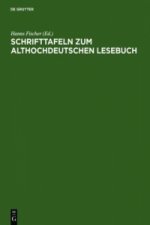 Schrifttafeln Zum Althochdeutschen Lesebuch