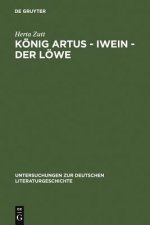 Koenig Artus - Iwein - Der Loewe