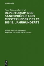 Katalog Der Texte. Jungerer Teil. Hans Sachs (1-1700)