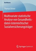 Multivariate statistische Analyse von Gesundheitsdaten oesterreichischer Sozialversicherungstrager