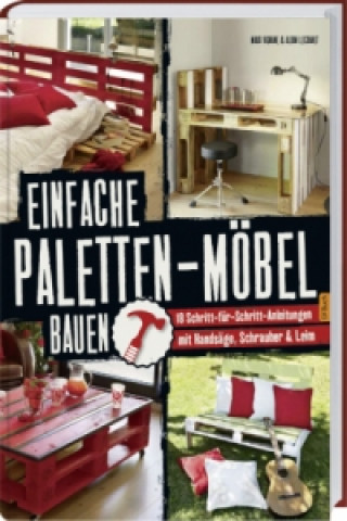 Einfache Paletten-Möbel bauen