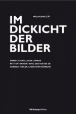 Im Dickicht der Bilder, Wolfgang Zät. Dans le fouillis de l'image
