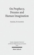 On Prophecy, Dreams and Human Imagination