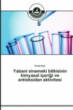 Yabani sinameki bitkisinin kimyasal iceriği ve antioksidan aktivitesi