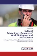 Cultural Determinants, Employees' Work Motivation and Performance
