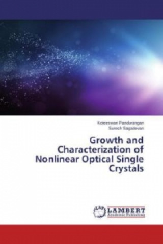 Growth and Characterization of Nonlinear Optical Single Crystals