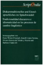 Diskurstraditionelles und Einzelsprachliches im Sprachwandel / Tradicionalidad discursiva e idiomaticidad en los procesos de cambio lingüístico