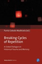 Breaking Intergenerational Cycles of Repetition - A Global Dialogue on Historical Trauma and Memory