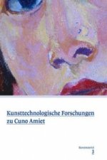 Kunsttechnologische Forschungen Zur Malerei Von Cuno Amiet 1883-1914