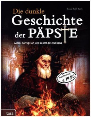 Die dunkle Geschichte der Päpste