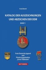 Katalog der Auszeichnungen und Abzeichen der DDR. Bd.1