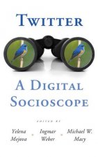 Twitter: A Digital Socioscope