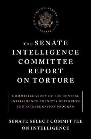 Senate Intelligence Committee Report On Torture