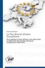 Le Plan Briand d'Union Europeenne