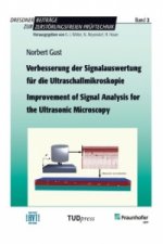 Verbesserung der Signalauswertung für die Ultraschallmikroskopie. Improvement of Signal Analysis for the Ultrasonic Microscopy