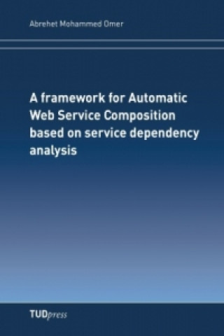 A framework for Automatic Web Service Composition based on service dependency analysis