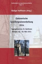 Elektronische Sprachsignalverarbeitung 2014. Tagungsband der 25. Konferenz, Dresden, 26. - 28. März 2014