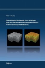 Entwicklung und Anwendung eines neuartigen optischen Dualband-Kohärenztomografie-Systems für die biomedizinische Bildgebung
