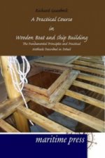 A Practical Course in Wooden Boat and Ship Building
