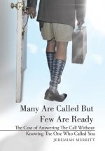 Many Are Called But Few Are Ready