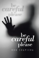 Be Careful Please