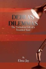 Debra's Dilemmas