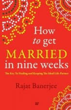 How to Get Married in Nine Weeks