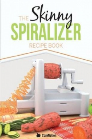 Skinny Spiralizer Recipe Book