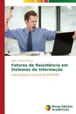 Fatores de Resistencia em Sistemas de Informacao