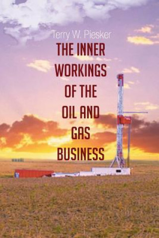 Inner Workings of the Oil and Gas Business