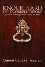 Knock Hard The Doorbell's Broke