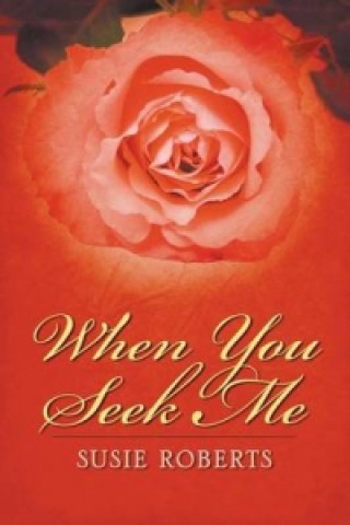 When You Seek Me