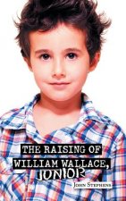 Raising of William Wallace, Junior