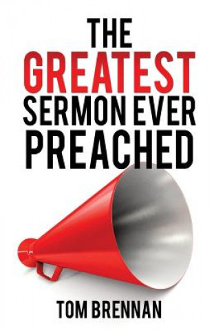 Greatest Sermon Ever Preached
